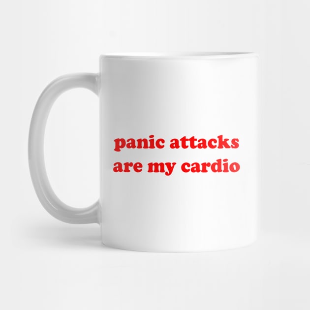 panic attacks are my cardio by Psychoanalytic's Store
